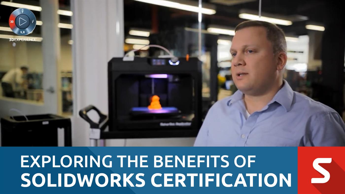 Exploring The Benefits Of SOLIDWORKS Certification As A User