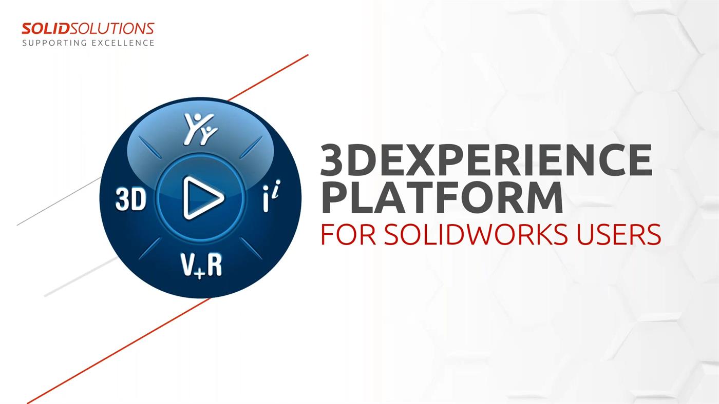 3DEXPERIENCE Platform For SOLIDWORKS Users